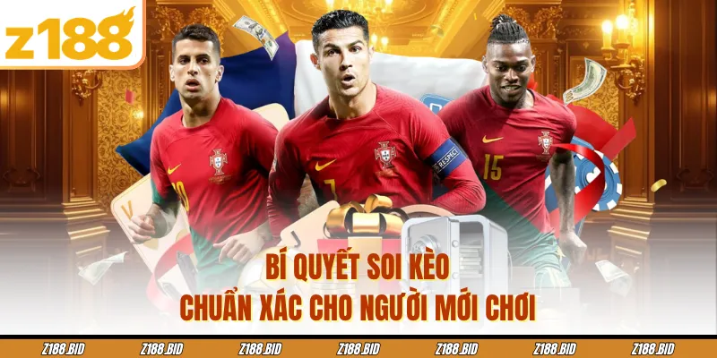 Bí quyết soi kèo chuẩn xác cho người mới chơi