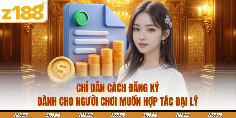 Chỉ dẫn cách đăng ký dành cho người chơi muốn hợp tác đại lý