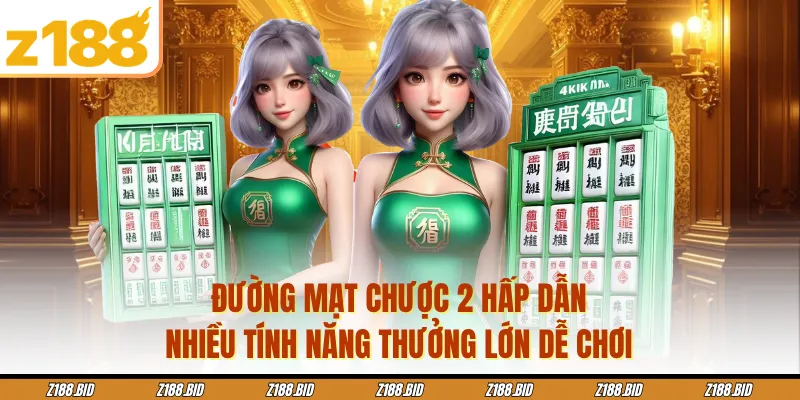 Đường mạt chược 2 hấp dẫn nhiều tính năng thưởng lớn dễ chơi