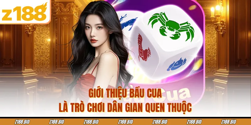 Giới thiệu bầu cua là trò chơi dân gian quen thuộc