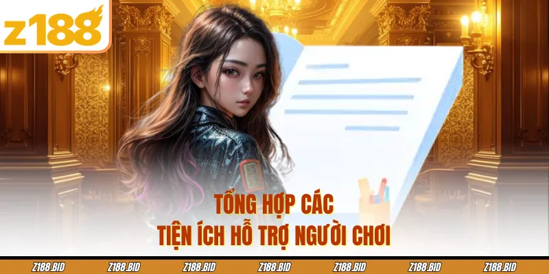 Tổng hợp các tiện ích hỗ trợ người chơi