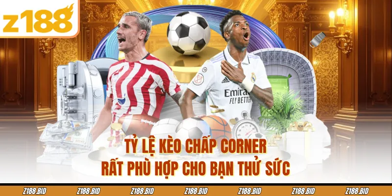 Tỷ lệ kèo chấp corner rất phù hợp cho bạn thử sức